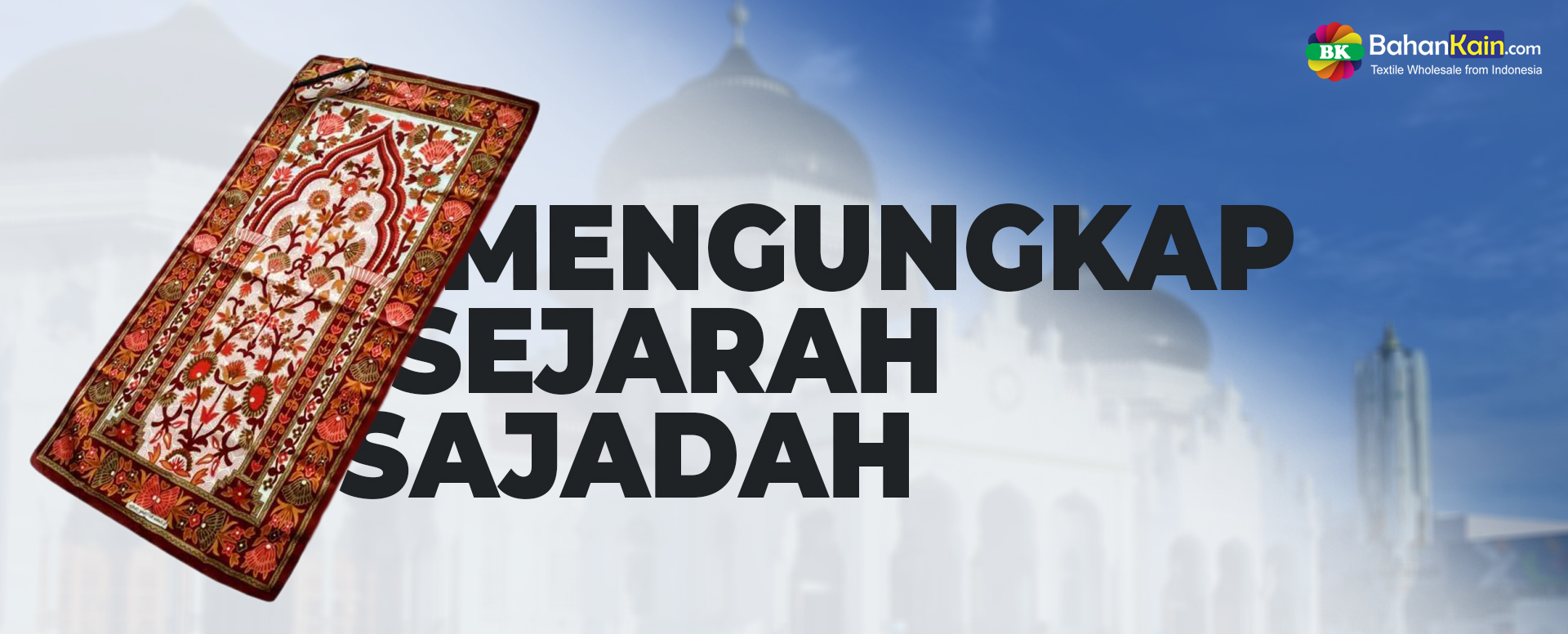 Mengungkap Sejarah Sajadah